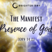 The Manifest Presence of God