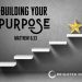 Buiding Your Purpose
