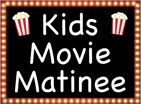 Children’s Movie Matinee